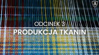 Produkcja tkanin  odcinek 3  Akademia Toptextil [upl. by Sly]