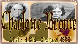 Charlotte Bronte 18161855 [upl. by Marietta318]