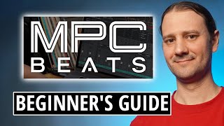 MPC Beats Software Tutorial  For Complete Beginners [upl. by Ijnek]