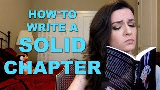 How to Write a Solid Chapter [upl. by Adraynek]