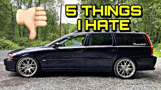 5 Things I HATE About My Volvo V70R [upl. by Suciram]