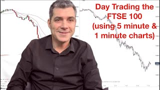 Day Trading FTSE 100 using 5 minute amp 1 min charts [upl. by Entruoc]