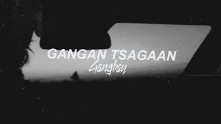 Gangbay  Gangan Tsagaan LYRICS [upl. by Ocram636]