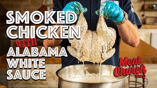 Smoked Chicken with Alabama White Sauce [upl. by Savior]