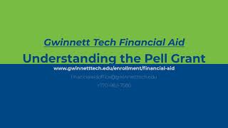 Understanding the Pell Grant  Gwinnett Technical College [upl. by Arobed]