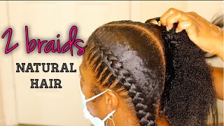 Two braids on Natural Hair  2 braids with weave [upl. by Valeta]