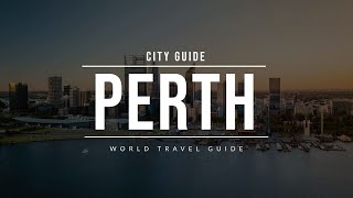 PERTH City Guide  Australia  Travel Guide [upl. by Heyra]