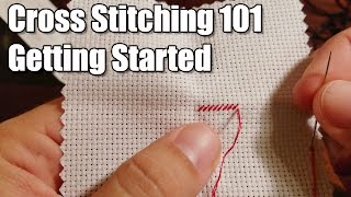 Learn How Cross Stitching 101  Getting Started [upl. by Hauck]