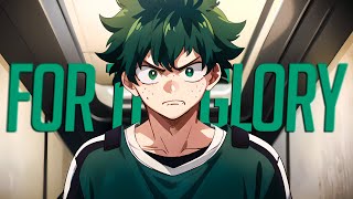 My Hero Academia  AMV  For The Glory [upl. by Ajoop]