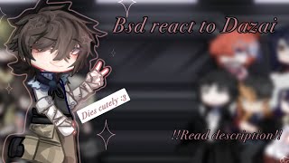 Bsd react to Dazai gl2rvBSD read description [upl. by Eceinehs746]