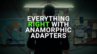 Everything RIGHT with Anamorphic Adapters [upl. by Alyl]