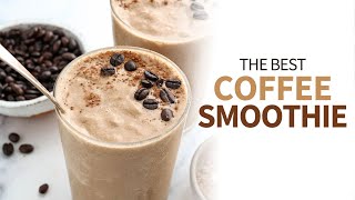 Coffee Smoothie  healthy blended coffee drink [upl. by Colver]