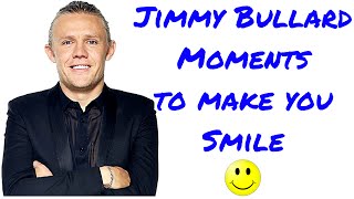 JIMMY BULLARD MOMENTS TO MAKE YOU SMILE [upl. by Nancy76]