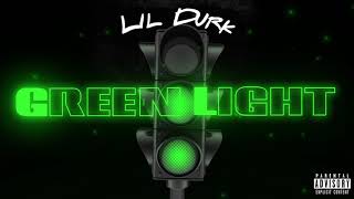 Lil Durk  Green Light Official Audio [upl. by Assiluy]