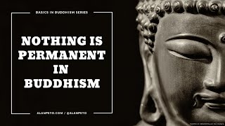 Impermanence in Buddhism [upl. by Arytahs871]