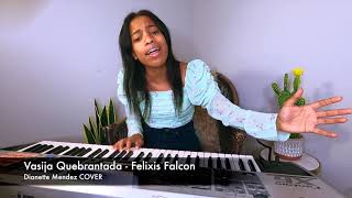 Dianette Mendez  Alfarero  Vasija Quebrantada Felixis Falcon COVER [upl. by Anytsirk]