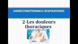 sémiologie respiratoire  la douleur thoracique [upl. by Forcier]