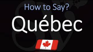 How to Pronounce Québec CORRECTLY French amp English Pronunciation [upl. by Ytissac]