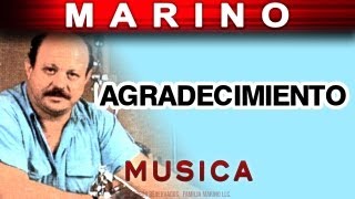 Marino  Agradecimiento musica [upl. by Amilas]