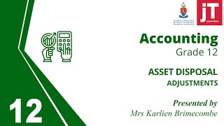 Gr 12 Accounting  13 Adjustments  Asset Disposal [upl. by Ahseral]