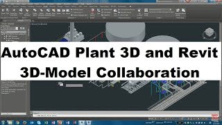 AutoCAD Plant 3D and Revit 3DModel Collaboration [upl. by Fritzie185]