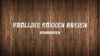 Vrolijke Sokken Breien  Rondbreien [upl. by Everara]