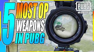 5 most OP WEAPONS in PUBG MOBILE [upl. by Elleiand]