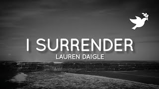 I Surrender feat Lauren Daigle  Hillsong United  Lyrics [upl. by Backer]