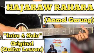 Hajaraw Rahara  Anmol Gurung  Guitar Lesson  Intro amp Solo  With Tab [upl. by Tull]