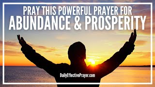 Prayer For Abundance and Prosperity  Most Powerful Abundance Prayers [upl. by Nanreit]