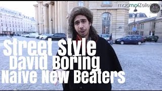 David Boring Naive New Beaters le Street Style [upl. by Ymas]