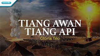 Tiang Awan Tiang Api  Gloria Trio with lyric [upl. by Carie276]