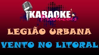 LEGIÃO URBANA  VENTO NO LITORAL  KARAOKE [upl. by Wiburg]