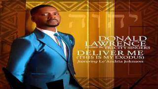 Donald Lawrence Deliver Me Lyric Video [upl. by Raseac]