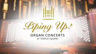 Piping Up Organ Concerts at Temple Square [upl. by Erdnaid]