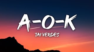 Tai Verdes  AOK Lyrics [upl. by Orva]