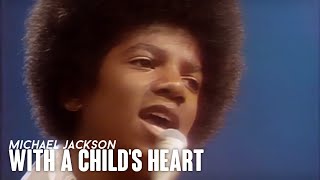 Michael Jackson  With A Childs Heart  Remastered [upl. by Kcirtap581]