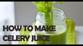 How To Make Homemade Celery Juice [upl. by Gessner900]