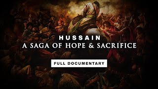 The Story of Hussain  Battle of Karbala  FULL DOCUMENTARY [upl. by Neerac26]