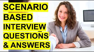 SCENARIOBASED Interview Questions amp Answers Pass a Situational Job Interview [upl. by Evilo]