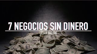 7 NEGOCIOS QUE PUEDES INICIAR «SIN CAPITAL» [upl. by Leffert]