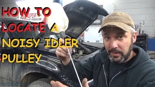 How To Locate A Noisy Idler Pulley [upl. by Ahsata]