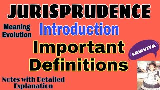 Jurisprudence Introduction and Important DEFINITIONS  Jurisprudence Notes lecture by Lawvita [upl. by Anerys]