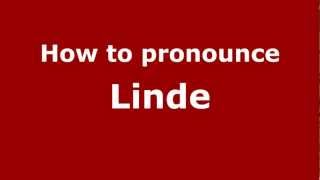 How to Pronounce Linde  PronounceNamescom [upl. by Saul635]