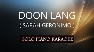 DOON LANG  SARAH GERONIMO  PH KARAOKE PIANO by REQUEST COVERCY [upl. by Atiuqcaj339]