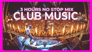 CLUB MUSIC MIX 2025 🔥 Best Mashups Of Popular Songs 2024 50K Subscribers  DJ 3 HOURS MIX [upl. by Eiuol]