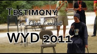 Sr Clare Crocketts Testimony at WYD 2011 [upl. by Frodina]