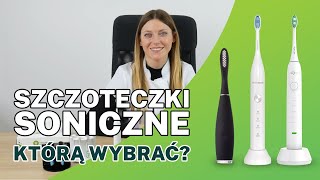 Szczoteczki soniczne do zębów  którą wybrać❓🧐 [upl. by Akcinehs]