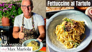 😍 FETTUCCINE al TARTUFO NERO ESTIVO scorzone BUONE e profumate Ricetta Chef Max Mariola [upl. by Jocelyn322]