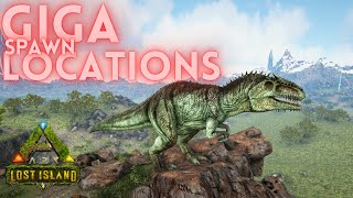 Giga Spawn Locations  Lost Island  ARK  ARK Survival Evolved [upl. by Millian199]